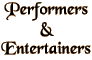 Performers and Entertainers